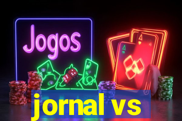 jornal vs